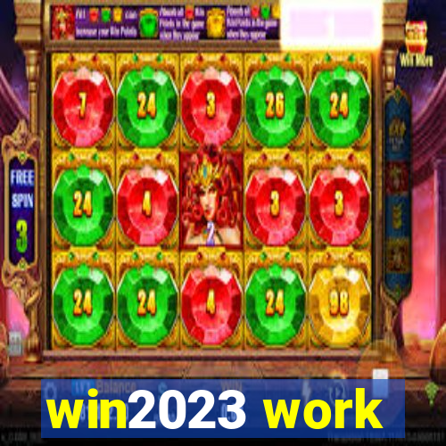 win2023 work